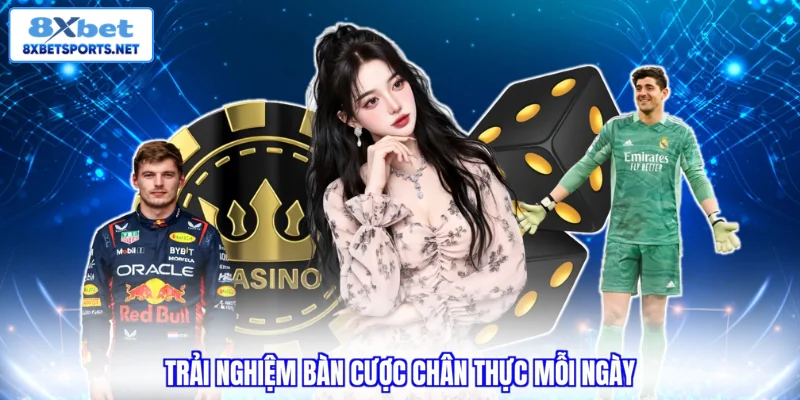Live Casino 8XBET - Khám Phá Điểm Giải Trí Chân Thực Hàng Đầu Trải nghiệm bàn cược chân thực mỗi ngày